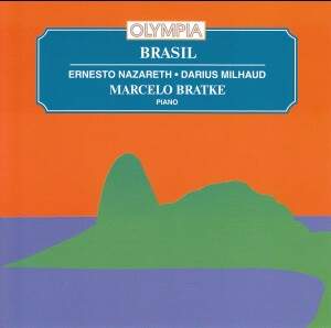 Brasil: Music by Ernesto Nazareth & Darius Milhaud