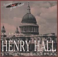 Henry Hall and His Orchestra: Oh, Johanna!
