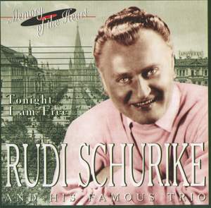 Rudi Schurike and his Famous Trio: Tonight I am Free