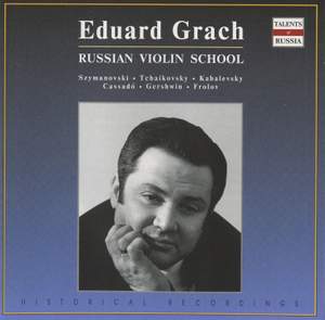 Eduard Grach: The Russian Violin School