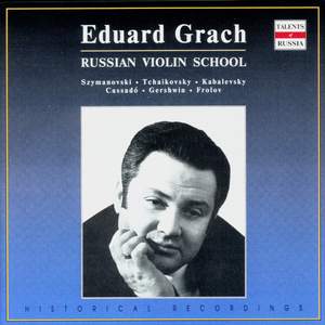 Eduard Grach: The Russian Violin School