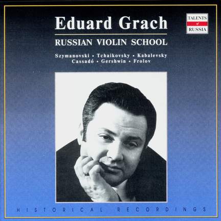 Eduard Grach: The Russian Violin School