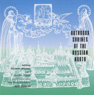 Orthodox Shrines of The Russian North: The Solovki Monastery II