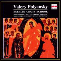 Valery Polyansky: Russian Choir School