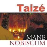 Taizé - Mane Nobiscum