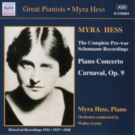 Myra Hess: Complete Pre-War Schumann Recordings