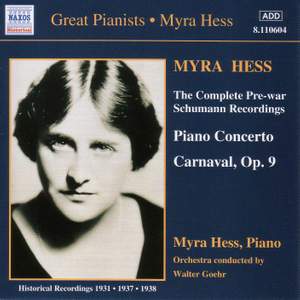 Myra Hess: Complete Pre-War Schumann Recordings