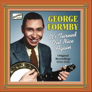 George Formby: It's Turned Out Nice Again