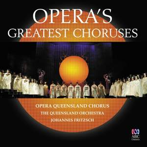 Opera’s Greatest Choruses