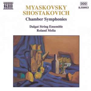 Myaskovsky & Shostakovich: Chamber Symphonies
