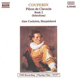 Couperin: Pièces de Clavecin, Book Two (selections)