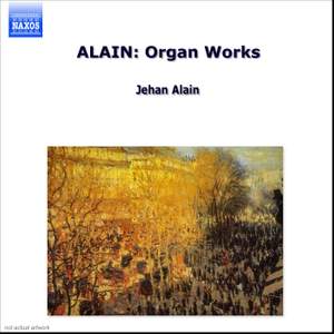 Jehan Alain: Organ Works