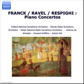 Franck, Respighi & Ravel: Piano Concertos