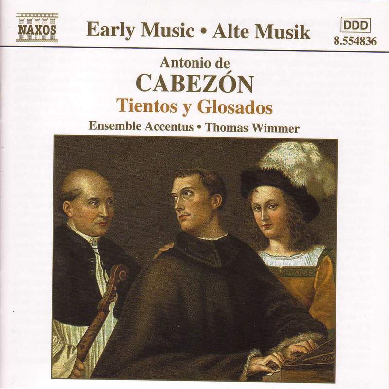 Antonio de Cabezón: Complete Tientos and Variations - Naxos
