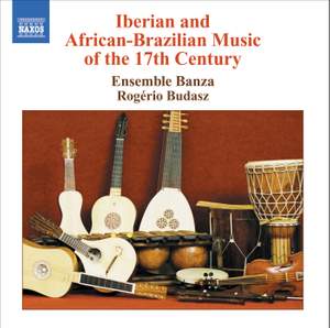 Iberian & African-Brazilian Music of the 17th Century
