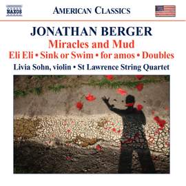 Jonathan Berger: Miracles And Mud