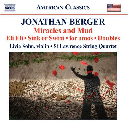 Jonathan Berger: Miracles And Mud