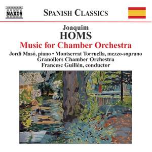 Joaquim Homs: Music for Chamber Orchestra