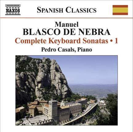 Manuel Blasco de Nebra: Keyboard Sonatas, Vol. 1