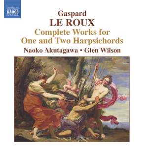 Gaspard Le Roux: Complete Works for One & Two Harpsichords