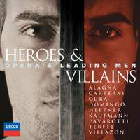Heroes & Villains: Opera's Leading Men