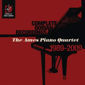 Ames Piano Quartet - Complete Dorian Recordings 1989-2009