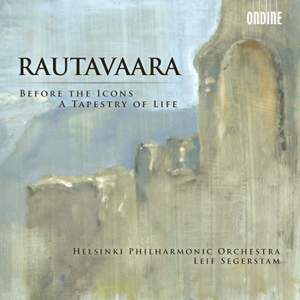 Rautavaara - Before The Icons & A Tapestry Of Life