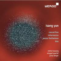 Isang Yun - Concertino, Duo, Intermezzo & Pezzo fantasioso