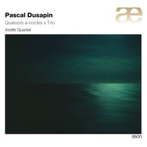 Pascal Dusapin - String Quartets Nos. 1-5 & Trio (Musique fugitive)