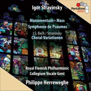 Stravinsky - Monumentum, Mass, Symphony of Psalms & Choral Variations
