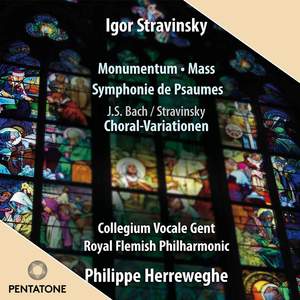 Stravinsky - Monumentum, Mass, Symphony of Psalms & Choral Variations