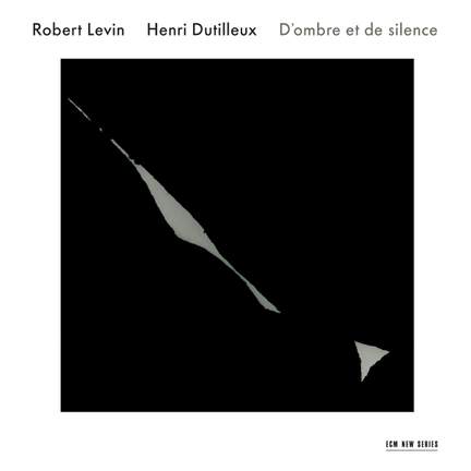 Henri Dutilleux: D’ombre et de silence