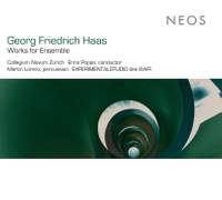Georg Friedrich Haas: Works for Ensemble
