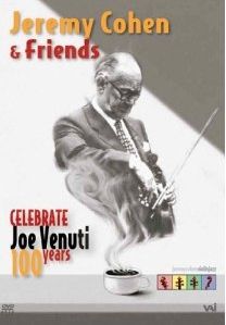 Jeremy Cohen & Friends Celebrate Joe Venuti - 100 Years