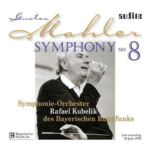 Mahler: Symphony No. 8 in E flat major 'Symphony of a Thousand'