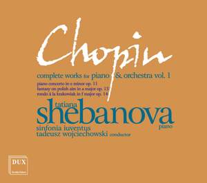 Chopin: Complete Works For Piano & Orchestra Volume 1