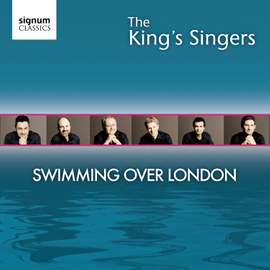 The Kings Singers: Swimming Over London