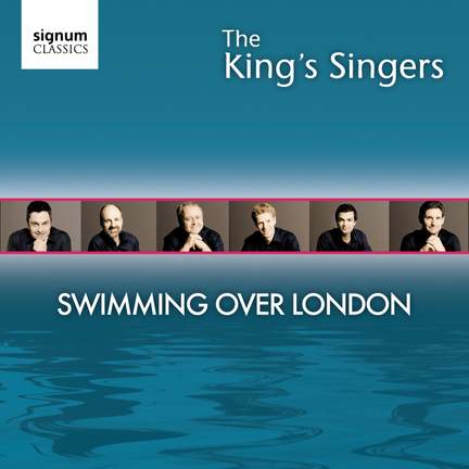 The Kings Singers: Swimming Over London