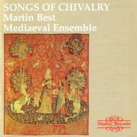 Songs of Chivalry: Medieval Songs and Dances