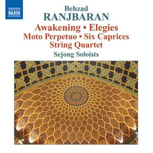 Behzad Ranjbaran - Awakening & Elegies