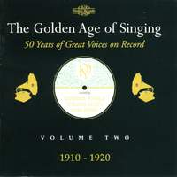 The Golden Age of Singing Vol. 2, 1910 - 1920