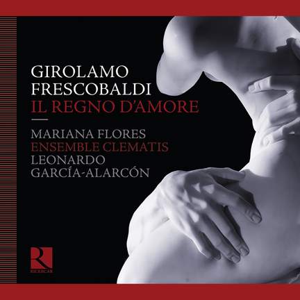 Frescobaldi: Il Regno d’Amore