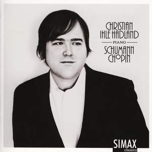 Christian Ihle Hadland plays Schumann & Chopin