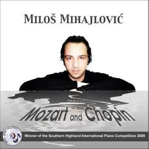 Miloš Mihajlovic plays Mozart & Chopin