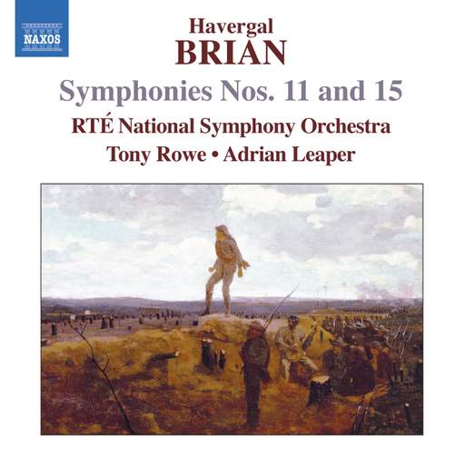 Brian: Symphonies 11 and 15 (Naxos) - MusicWeb International