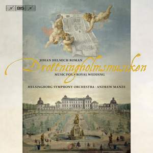 Roman: Drottningholmsmusiken, Music for a Royal Wedding, BeRI 2