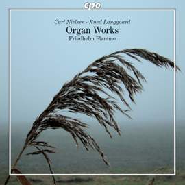 Nielsen & Langgaard: Organ Works