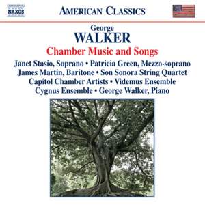 George Walker: Chamber Music and Songs