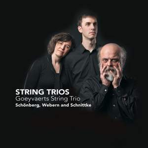 Schoenberg, Webern & Schnittke: String Trios