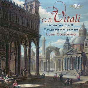 Vitali: Varie Sonate alla Francese e all’Italiana a 6, Op. 11